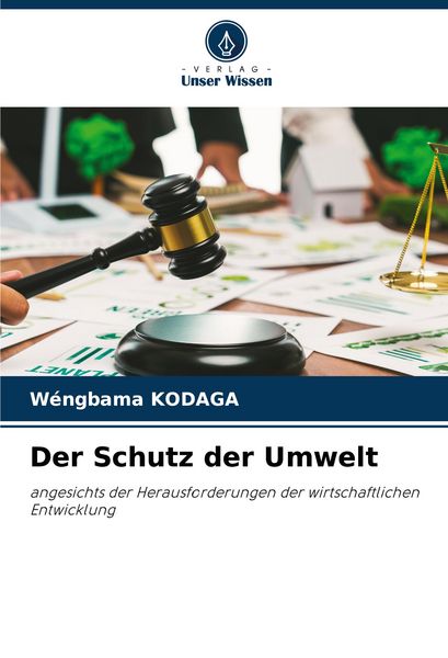 Der Schutz der Umwelt, Taschenbuch von Wéngbama KODAGA, Verlag Unser Wissen, 9786207354733