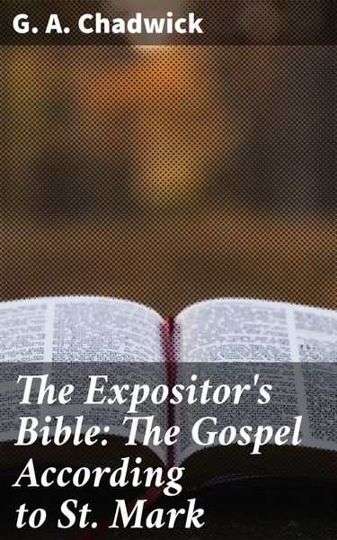 Produktbild: The Expositor's Bible: The Gospel According to St. Mark