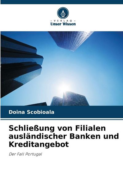 Produktbild: Schlie&szlig;ung von Filialen ausl&auml;ndischer Banken und Kreditangebot