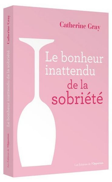 Produktbild: Le bonheur inattendu de la sobri&eacute;t&eacute;