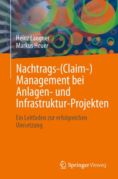 Produktbild: Nachtrags-(Claim-)Management bei Anlagen- und Infrastruktur-Projekten