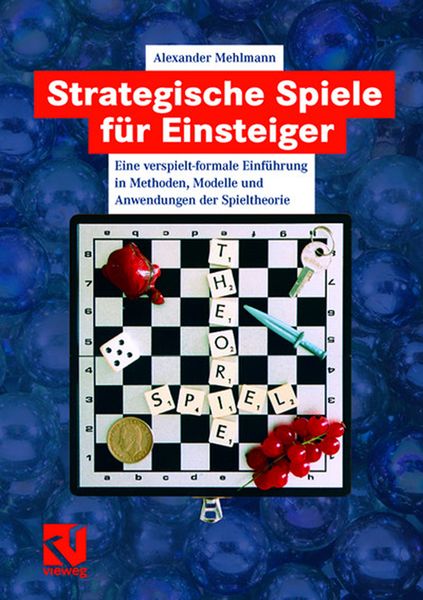 Strategische Spiele für Einsteiger, Taschenbuch von Alexander Mehlmann, Vieweg & Teubner, 9783834801746