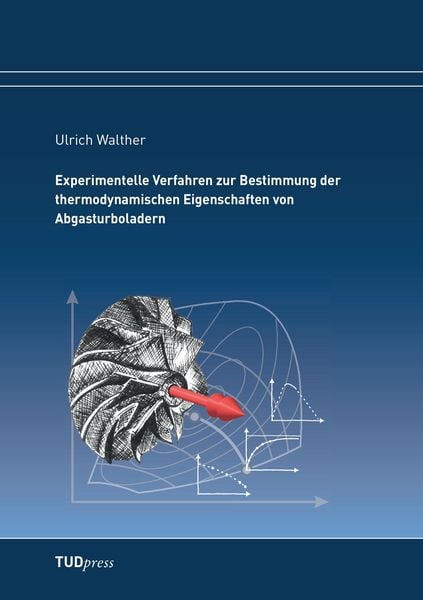 Produktbild: Experimentelle Verfahren zur Bestimmung der thermodynamischen Eigenschaften von Abgasturboladern