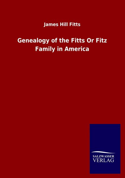 Produktbild: Genealogy of the Fitts Or Fitz Family in America