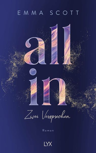 All In – Zwei Versprechen: Special Edition, Gebundene Ausgabe von Emma Scott, Lyx
