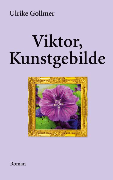Viktor, Kunstgebilde, Taschenbuch von Ulrike Gollmer, BoD – Books on Demand, 9783757830120