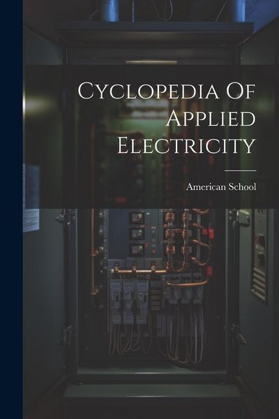 Produktbild: Cyclopedia Of Applied Electricity