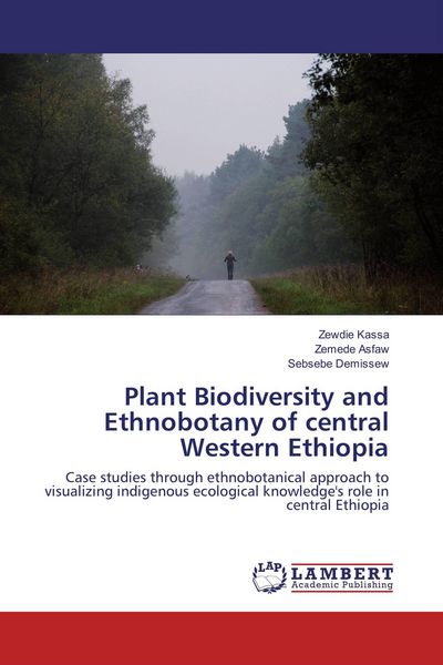 Produktbild: Plant Biodiversity and Ethnobotany of central Western Ethiopia