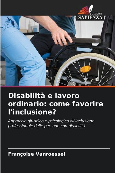 Produktbild: Disabilit&agrave; e lavoro ordinario: come favorire l'inclusione?