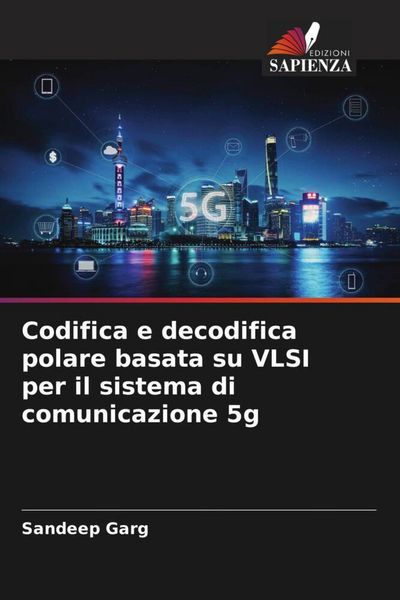 Produktbild: Codifica e decodifica polare basata su VLSI per il sistema di comunicazione 5g