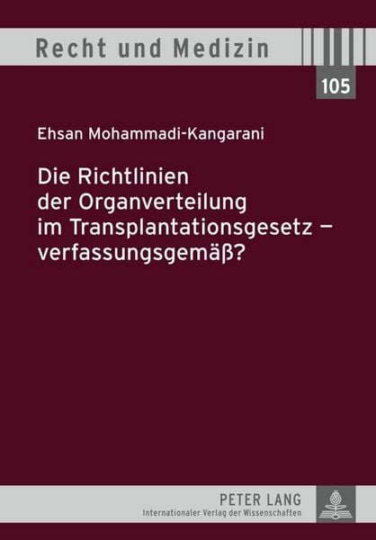 Produktbild: Die Richtlinien der Organverteilung im Transplantationsgesetz &ndash; verfassungsgem&auml;&szlig;?