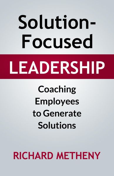 Produktbild: Solution-Focused Leadership: Coaching Employees To Generate Solutions