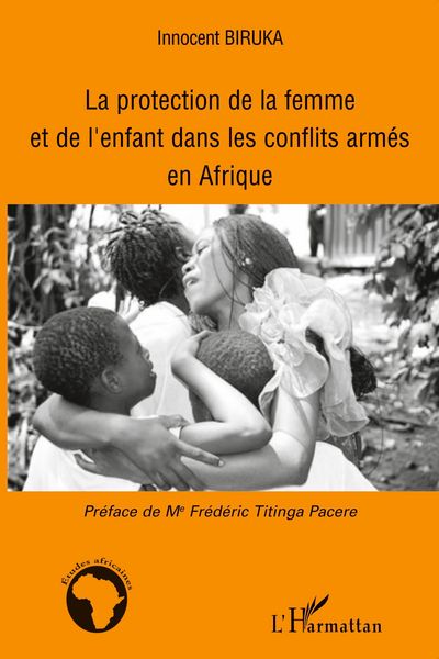 Produktbild: La protection de la femme et de l'enfant dans les conflits arm&eacute;s en Afrique