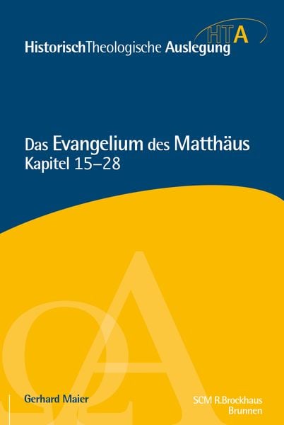 Das Evangelium des Matthäus, Kapitel 15-28, Gebundene Ausgabe von Gerhard Maier, R.Brockhaus, 9783417297324