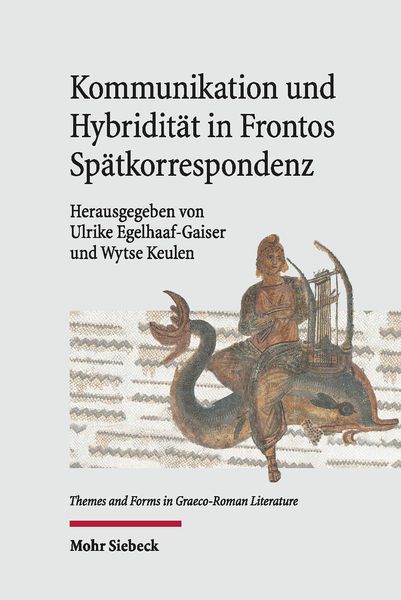 Produktbild: Kommunikation und Hybridit&auml;t in Frontos Sp&auml;tkorrespondenz