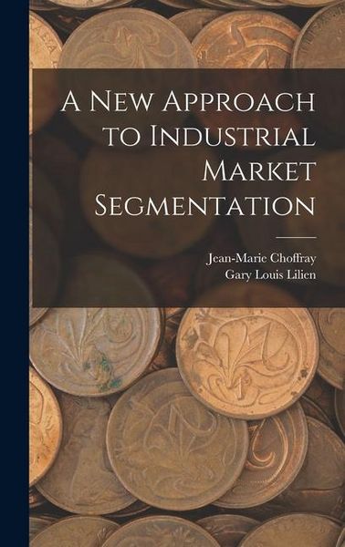Produktbild: A new Approach to Industrial Market Segmentation