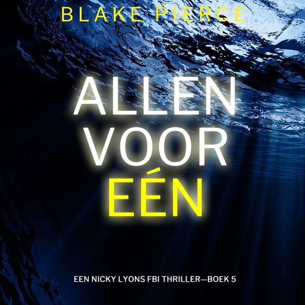 Produktbild: Allen Voor E&eacute;n (Een Nicky Lyons FBI Thriller&mdash;Boek 5)