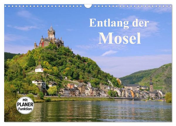 Entlang der Mosel (Wandkalender 2026 DIN A3 quer), CALVENDO Monatskalender