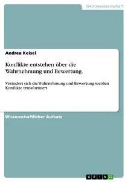 Produktbild: Konflikte entstehen &uuml;ber die Wahrnehmung und Bewertung.