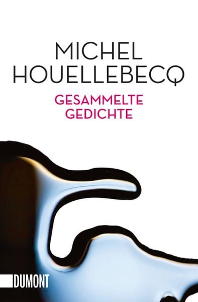 Gesammelte Gedichte, Taschenbuch von Michel Houellebecq, DuMont Buchverlag, 9783832163556