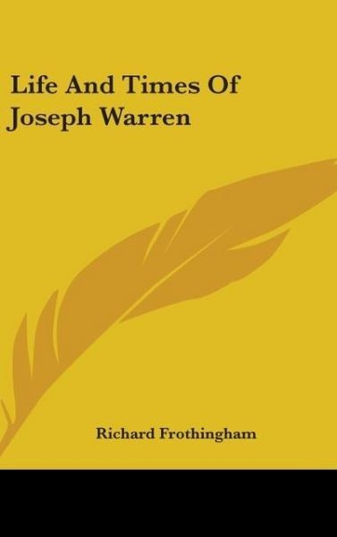 Produktbild: Frothingham, R: Life And Times Of Joseph Warren