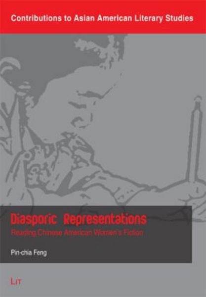 Diasporic Representations, Taschenbuch von Pin-chia Feng, Lit Verlag, 978-3-643-10831-9