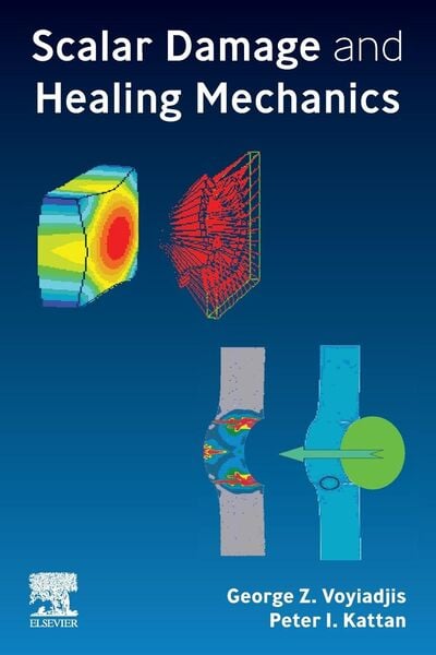 Produktbild: Voyiadjis, G: Scalar Damage and Healing Mechanics