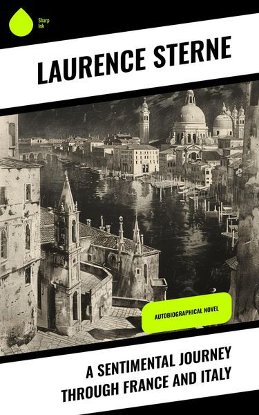 Produktbild: A Sentimental Journey Through France and Italy