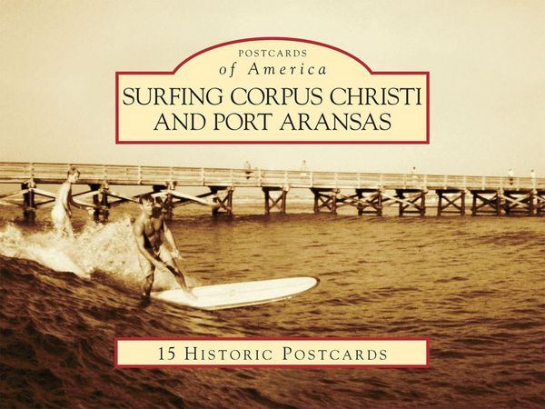 Produktbild: Surfing Corpus Christi and Port Aransas