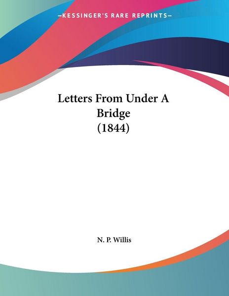 Produktbild: Letters From Under A Bridge (1844)