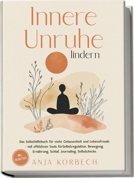 Produktbild: Innere Unruhe lindern: Das Selbsthilfebuch f&uuml;r mehr Gelassenheit und Lebensfreud