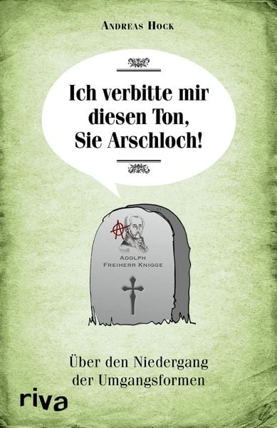 Produktbild: Ich verbitte mir diesen Ton, Sie Arschloch!