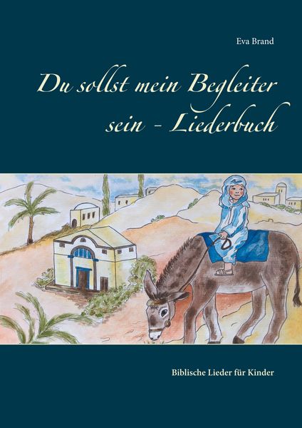 Produktbild: Du sollst mein Begleiter sein - Liederbuch