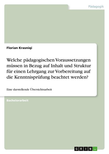 Welche pädagogischen Voraussetzungen müssen in Bezug auf Inhalt und Struktur für einen Lehrgang zur Vorbereitung auf die Kenntnisprüfung beachtet