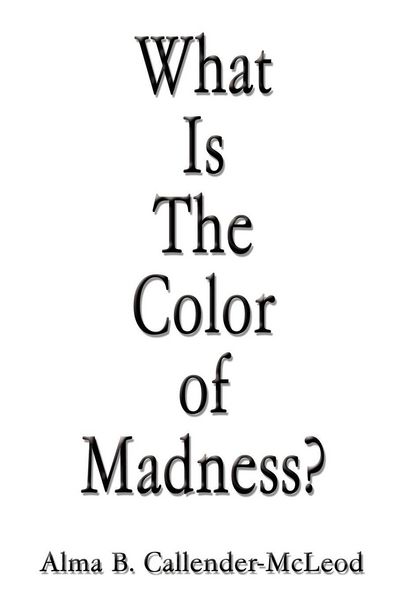 Produktbild: What Is The Color of Madness?