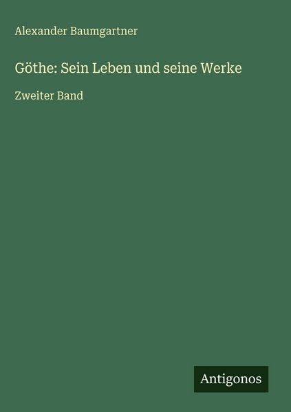 Produktbild: G&ouml;the: Sein Leben und seine Werke