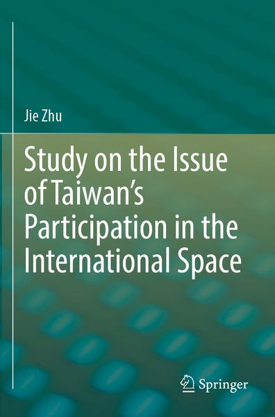 Produktbild: Study on the Issue of Taiwan&rsquo;s Participation in the International Space