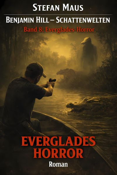 Produktbild: Benjamin Hill - Schattenwelten: Everglades-Horror