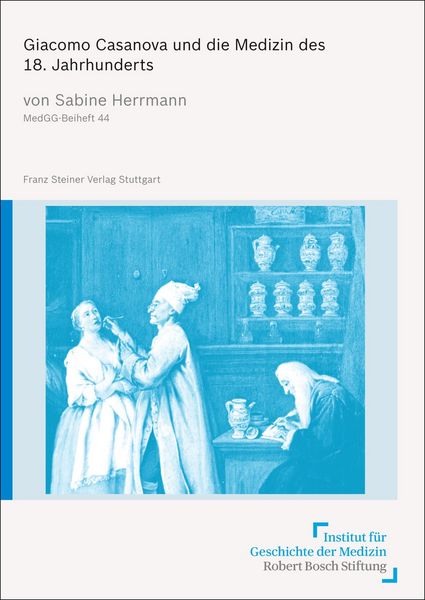 Produktbild: Giacomo Casanova und die Medizin des 18. Jahrhunderts