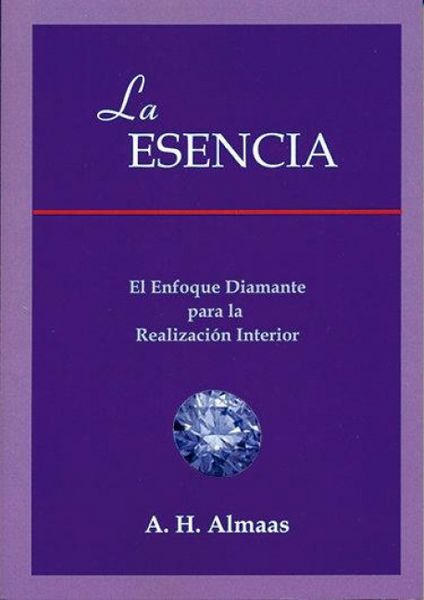 Produktbild: La esencia : el enfoque diamante para la realizaci&oacute;n interior