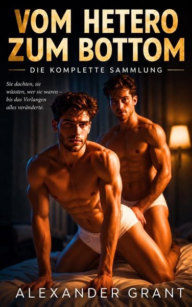 Produktbild: Vom Hetero zum Bottom: Die komplette Sammlung