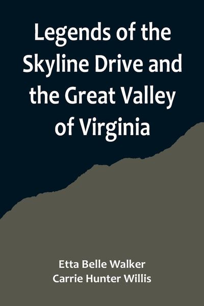 Produktbild: Legends of the Skyline Drive and the Great Valley of Virginia
