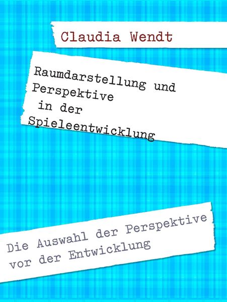 Produktbild: Raumdarstellung und Perspektive in der Spieleentwicklung