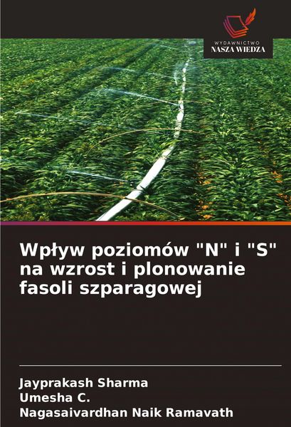 Produktbild: Wp&iquest;yw poziom&oacute;w "N" i "S" na wzrost i plonowanie fasoli szparagowej