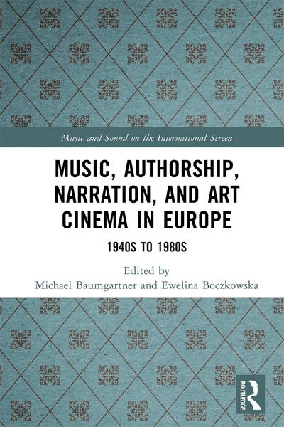 Produktbild: Music, Authorship, Narration, and Art Cinema in Europe