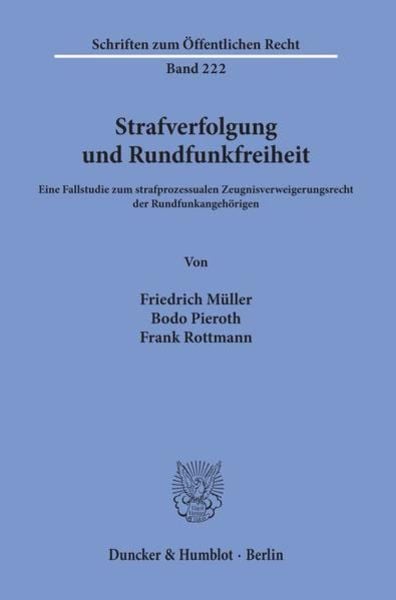 Strafverfolgung und Rundfunkfreiheit., Taschenbuch von Friedrich Müller , Bodo Pieroth , Frank Rottmann, Duncker & Humblot, 9783428029679