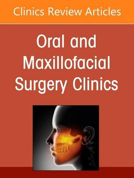 Produktbild: Education in Oral and Maxillofacial Surgery: An Evolving Paradigm, an Issue of Oral and Maxillofacial Surgery Clinics of North America