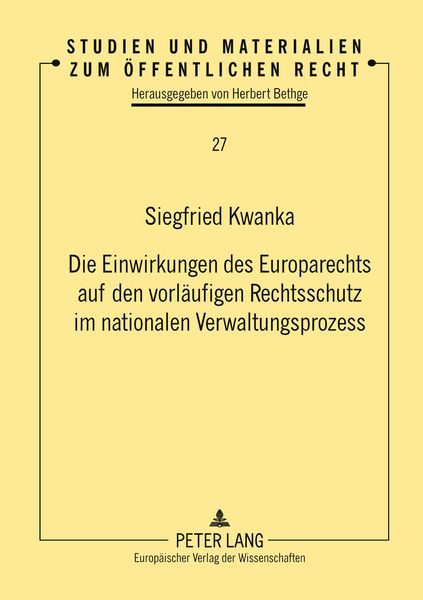 Produktbild: Die Einwirkungen des Europarechts auf den vorl&auml;ufigen Rechtsschutz im nationalen Verwaltungsprozess