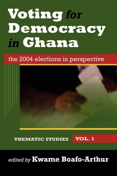Produktbild: Voting for Democracy in Ghana. The 2004 Elections in Perspec