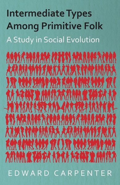 Produktbild: Intermediate Types Among Primitive Folk - A Study in Social Evolution